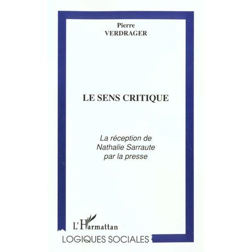 Le Sens Critique : La Réception De Nathalie Sarraute Par La Presse