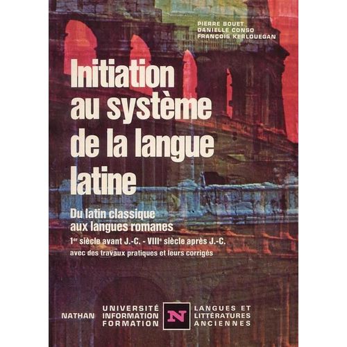 Initiation Au Système De La Langue Latine