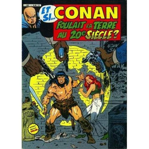 Et Si... N° 01, Et Si... Conan Foulait La Terre Au 20ème Siècle