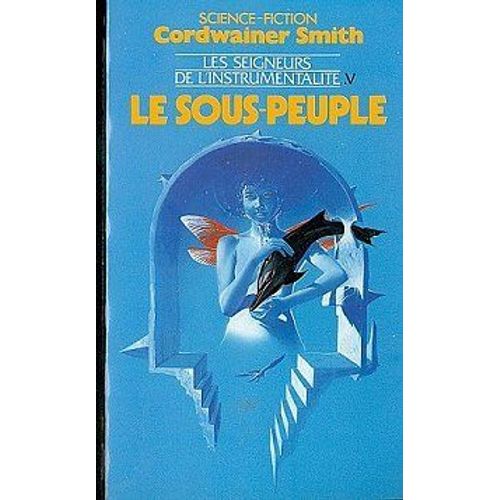 Les Seigneurs De L'instrumentalité V, Le Sous-Peuple