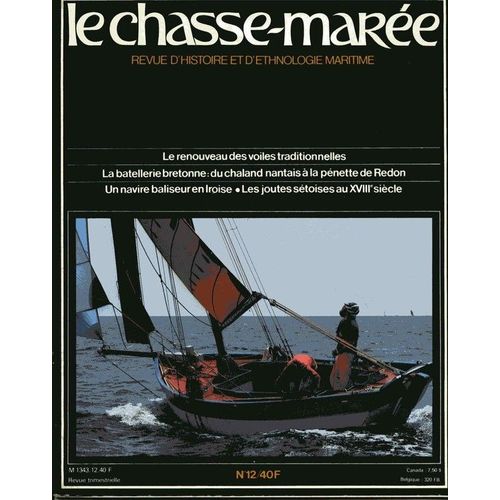 Le Chasse Marée  N° 12 : Le Renouveau Des Voiles Traditionnelles