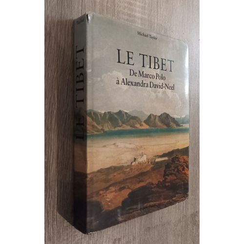 Le Tibet - De Marco Polo À Alexandra David-Neel - Michael Taylor / Editions Payot 1985 / Histoire Récits De Voyage