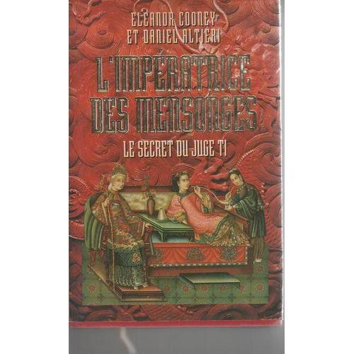 L' Imperatrice Des Mensonges.Le Secret Du Juge Ti.
