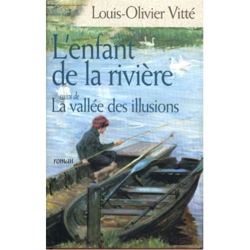 L'enfant De La Rivière Suivi De La Vallée Des Illusions