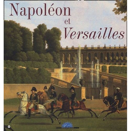 Napoléon Et Versailles