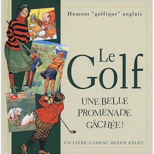 Le Golf - Une Belle Promenade Gâchée !