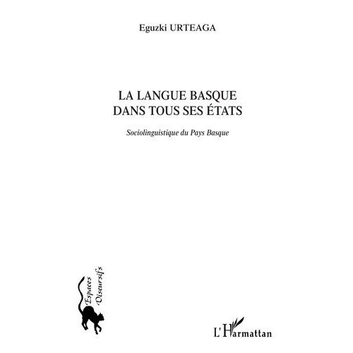 La Langue Basque Dans Tous Ses États - Sociolinguistique Du Pays Basque