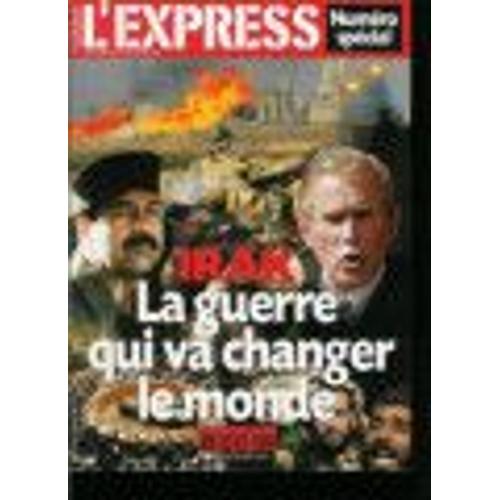 L'express N° 2698 : Irak La Guerre Qui Va Changer Le Monde
