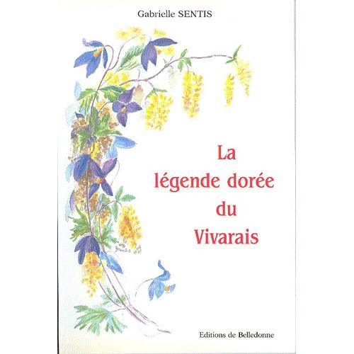 La Légende Dorée Du Vivarais