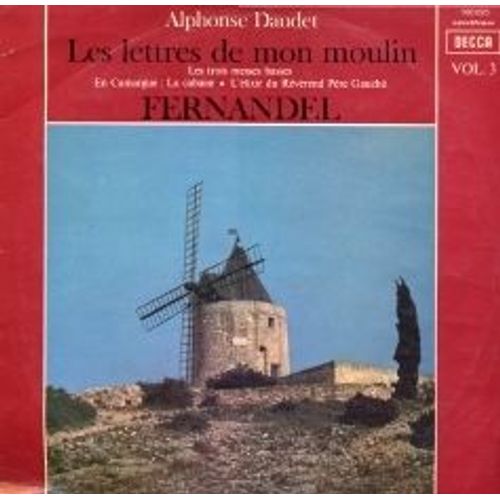 Lettres De Mon Moulin Vol 3 (Les 3 Messes Basses, En Camargue : La Cabane, L'élixir Du Révérend Père Gaucher)