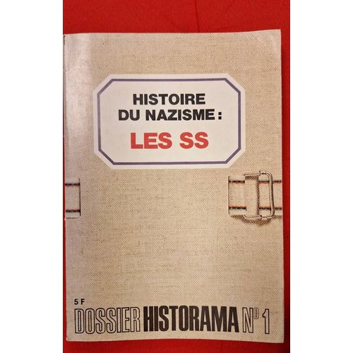 Histoire Du Nazisme: Les Ss