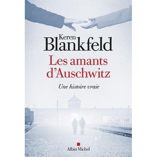 Les Amants D'auschwitz - Une Histoire Vraie