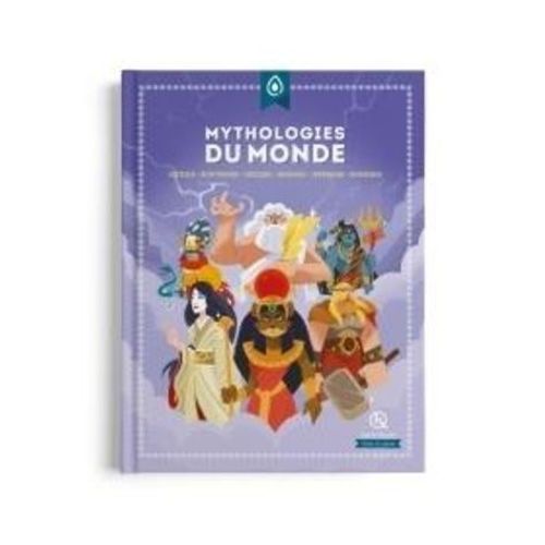 Mythologies Du Monde - Aztèque, Égyptienne, Grecque, Hindoue, Japonaise, Nordique