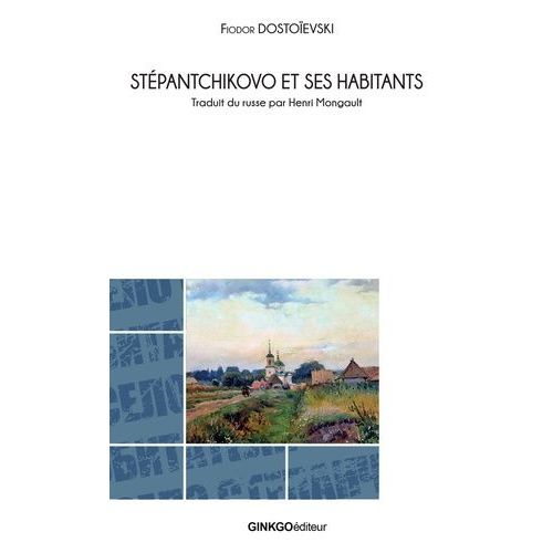 Stépantchikovo Et Ses Habitants