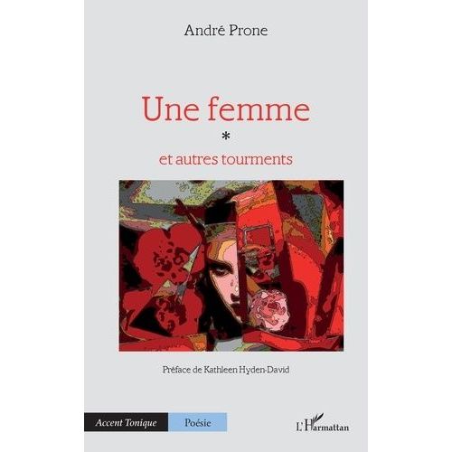 Une Femme Et Autres Tourments