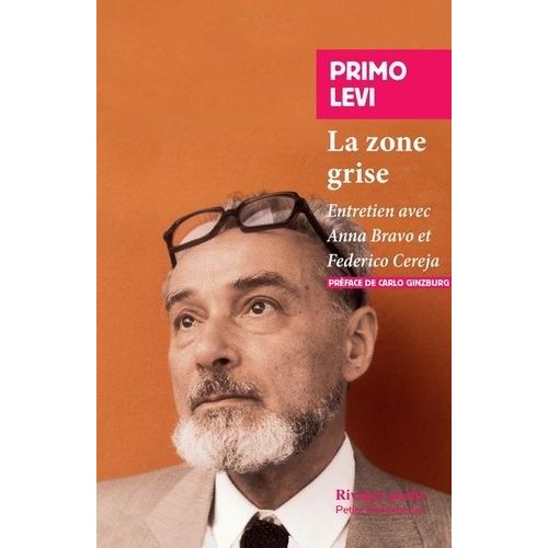 La Zone Grise - Précédé De Calvino, Levi Et La Zone Grise