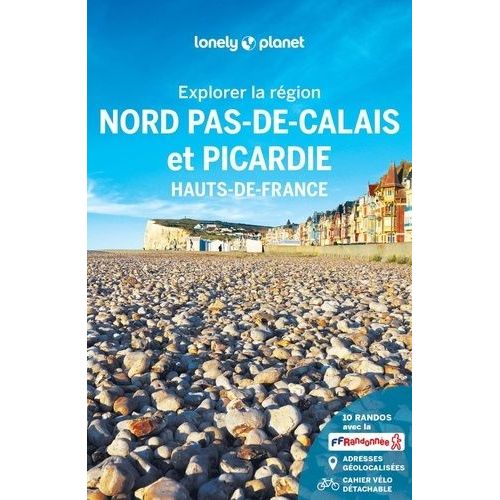 Explorer La Région Nord Pas-De-Calais Et Picardie - Hauts De France