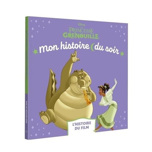La Princesse Et La Grenouille - L'histoire Du Film