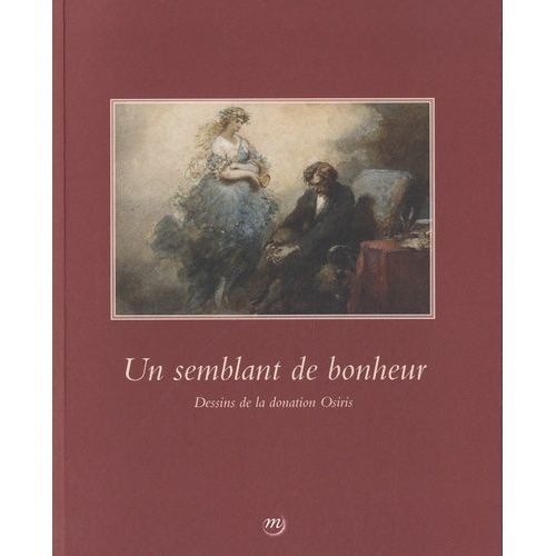 Un Semblant De Bonheur - Dessins De La Donation Osiris