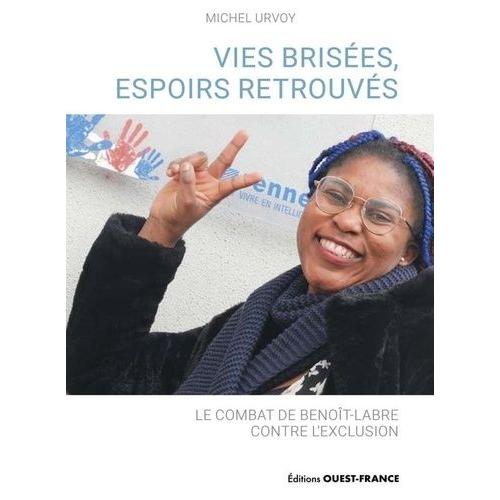 Vies Brisées, Espoirs Retrouvés