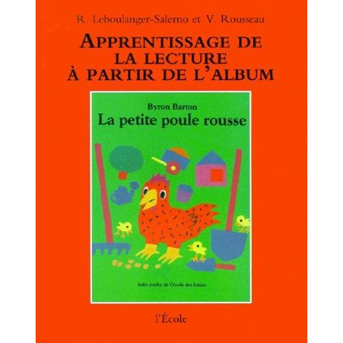 Apprentissage De La Lecture À Partir De L'album La Petite Poule Rousse De Byron Barton