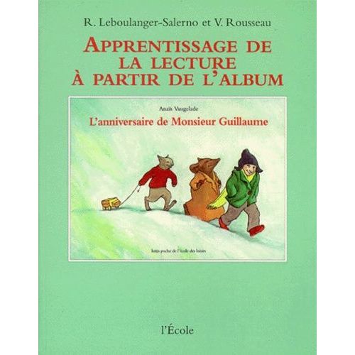 Apprentissage De La Lecture À Partir De L'album : L'anniversaire De Monsieur Guillaume