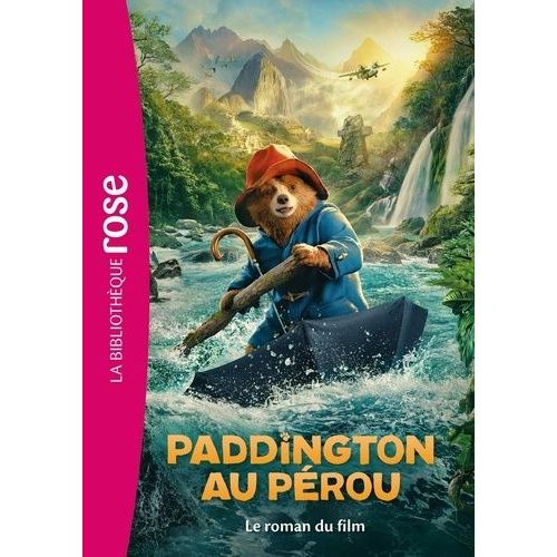 Paddington - Paddington Au Pérou - Le Roman Du Film