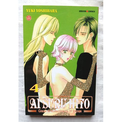 Yuki Yoshihara, Ai Suru Hito : Cours De Séduction En 20 Leçons Vol 4, Panini Comics / Génération Comics, 2005
