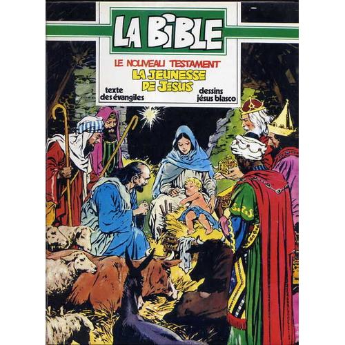 La Bible - Le Nouveau Testament - La Jeunesse De Jésus