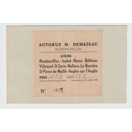 Un Billet D'autobus Ancien, Autobus M. Demazeau, Montmorillon, Prix 150, Date 12.8. ( 1949 ), N°3975
