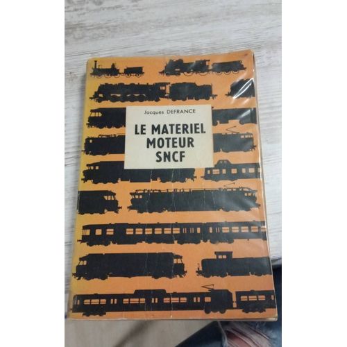 Le Matériel Moteur Sncf Jacques Defrance