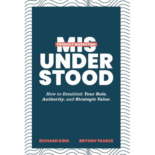 Product Marketing Misunderstood