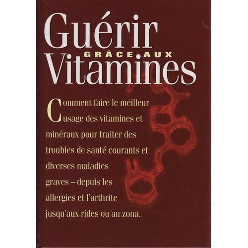Guérir Grâce Aux Vitamines