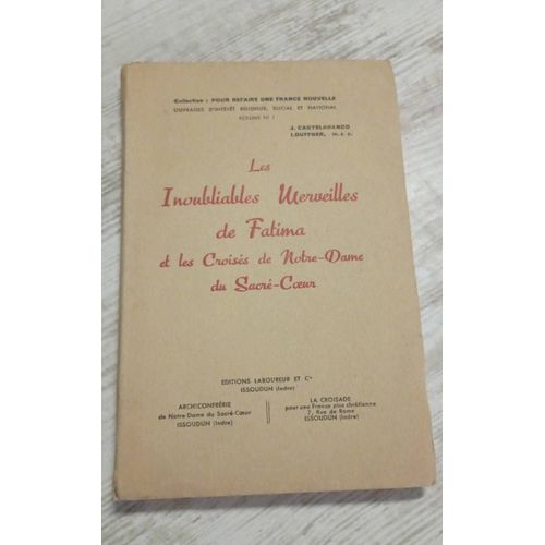 Les Inoubliables Merveilles De Fatima Et Les Croisés De Notre Dame Du Sacré Coeur