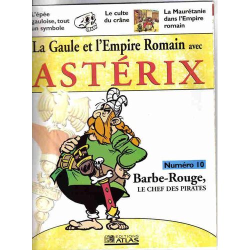 La Gaule Et L'empire Romain Avec Astérix N° 10 - Barbe-Rouge, Le Chef Des Pirates