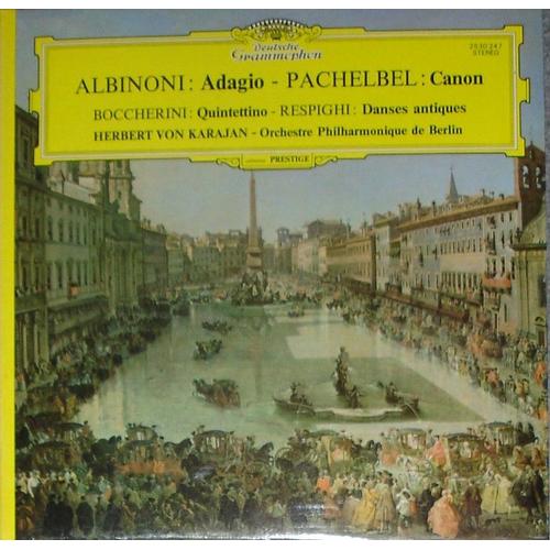 Albinoni :Adagio / Pachelbel-Canon / Boccherini:Quintettino / Respighi:Danses Antiques
