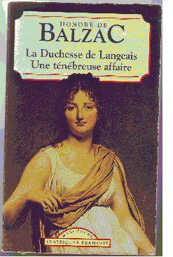 La Duchesse De Langeais ; Une Ténébreuse Affaire