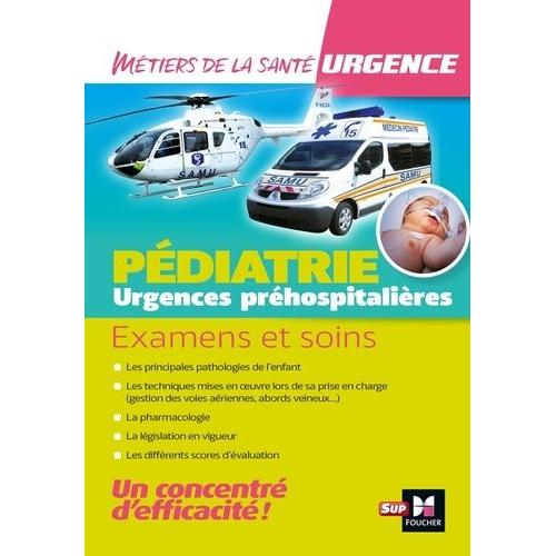 Urgences Préhospitalières - Pédiatrie - Examens Et Soins