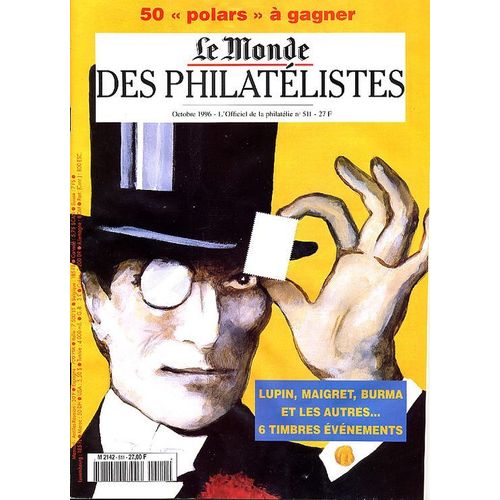 Le Monde Des Philatélistes N° 511 : Lupin, Maigret, Burma Et Les Autres...