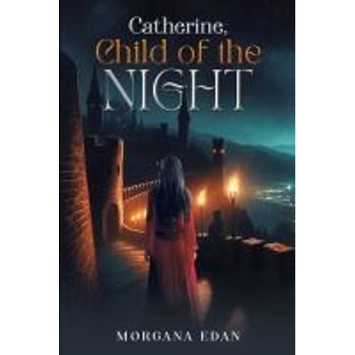 Catherine, Child Of The Night