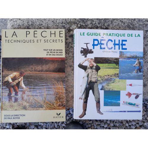 2 Livres De Pêche: La Pêche Technique Et Secrets ( Paul Boyer - Hatier)Le Guide Pratique De La Pêche (Christian Pessey)