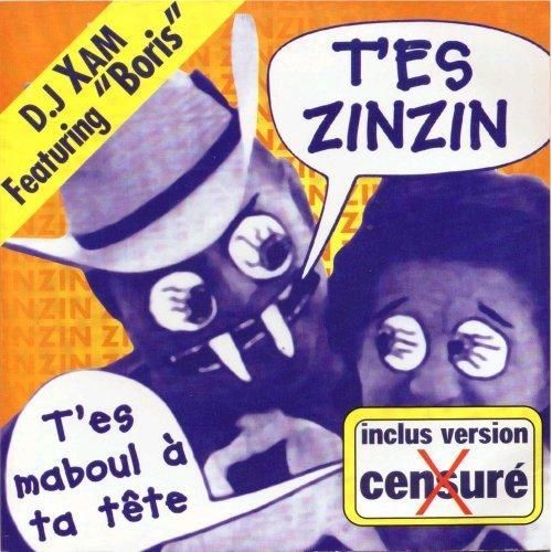 T'es Zinzin, T'es Maboul À Ta Tête