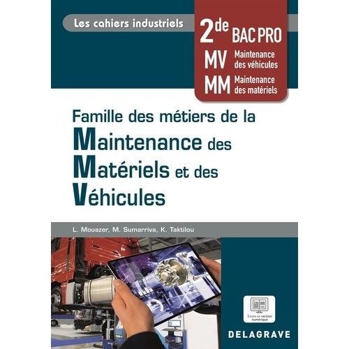 Famille Des Métiers De La Maintenance Des Matériels Et Véhicules 2de Bac Pro Les Cahiers Industriels
