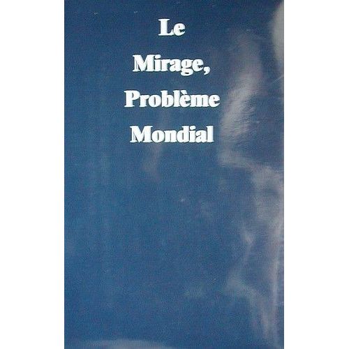 Le Mirage, Problème Mondial