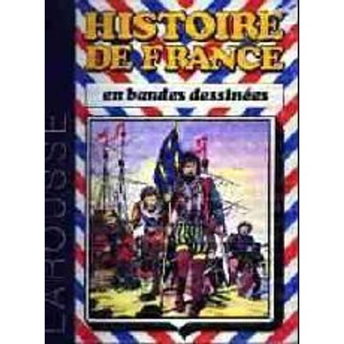 Histoire De France En Bd N° 04, De Louis Xi À Louis Xiii