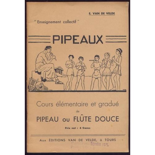 Pipeaux, Cours Élémentaire Et Gradué De Pipeaux Et Flûtes Douce