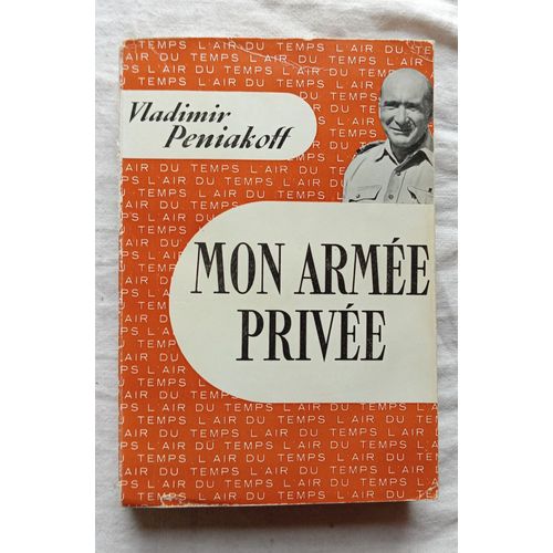 Vladimir Peniakoff, Mon Armée Privée, Gallimard, 1953