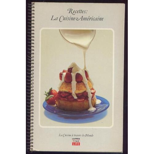 La Cuisine Americaine - Photographies De Mark Kauffman - La Cuisine À Travers Le Monde - Collections Time-Life 1969