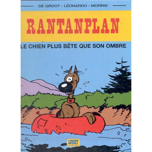 Rantanplan, Le Chien Plus Bête Que Son Ombre