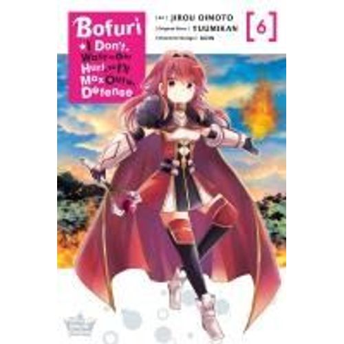 Bofuri: I Don't Want To Get Hurt, So I'll Max Out My Defense., Vol. 6 (Manga)